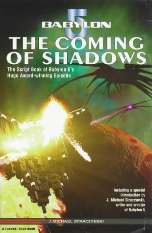 Stock image for Babylon 5: The Coming of Shadows" Script Book (A Channel Four Book) for sale by GF Books, Inc.