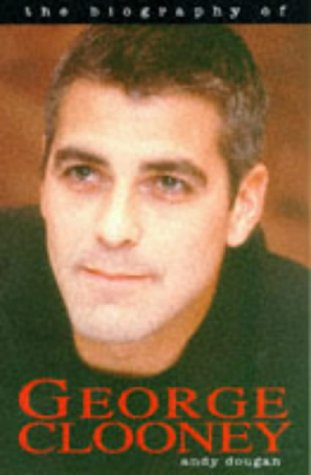 Stock image for The Biography of George Clooney for sale by SecondSale