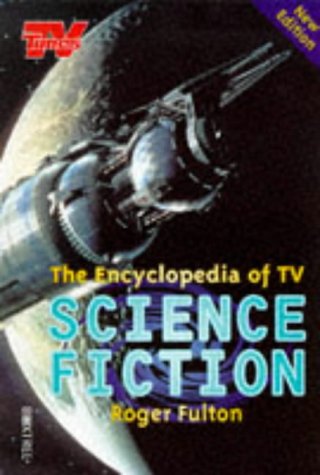 Stock image for The Encyclopedia of TV Science Fiction for sale by Chuck Price's Books