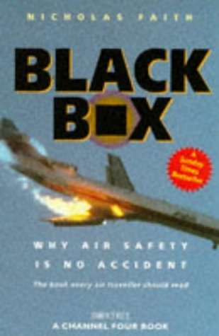 Imagen de archivo de Black Box: Aircrash Detectives - Why Air Safety is No Accident (A Channel Four book) a la venta por WorldofBooks