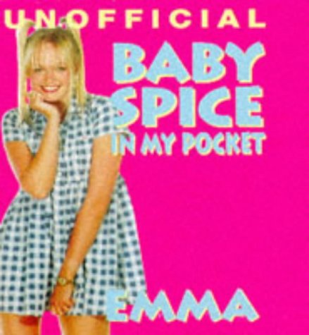 Baby Spice in My Pocket (9780752211572) by Unknown Author