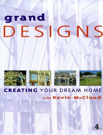 Beispielbild fr Grand Designs: Building Your Dream Home zum Verkauf von Wonder Book