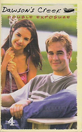 Stock image for Dawson's Creek: Double Exposure Vol 5 (Dawson's Creek) for sale by SecondSale