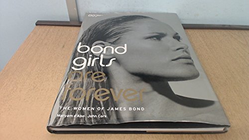 Imagen de archivo de Bond Girls Are Forever: Tthe Women of James Bond a la venta por medimops