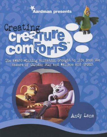 Stock image for Creating Creature Comforts: The award-winning animation brought to life from the creators of Chicken Run and Wallace and Gromit for sale by WorldofBooks