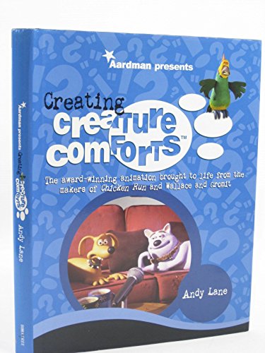 Stock image for Creating Creature Comforts: The award-winning animation brought to life from the creators of Chicken Run and Wallace and Gromit for sale by WorldofBooks