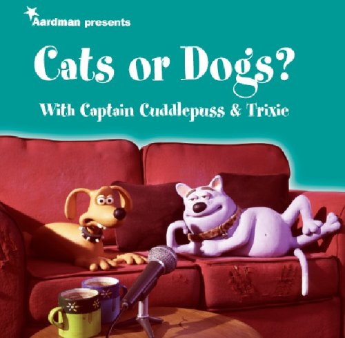 Beispielbild fr Creature Comforts presents Cats or Dogs? with Captain Cuddlepuss & Trixie zum Verkauf von WorldofBooks