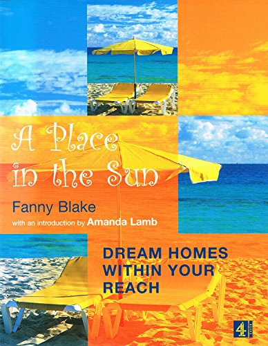 Imagen de archivo de A place in the sun. Dream Homes Within Your Reach a la venta por PEND BOOKS