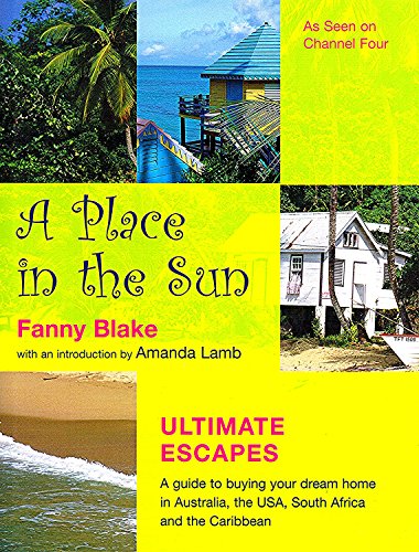 Beispielbild fr A Place in the Sun: Ultimate Escapes zum Verkauf von WorldofBooks