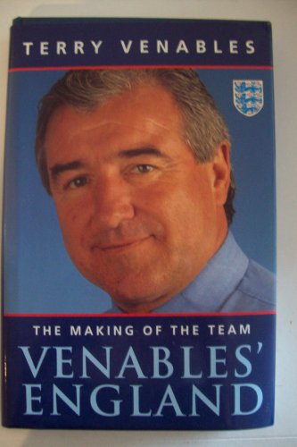 Beispielbild fr Venables' England: The Making of the Team zum Verkauf von WorldofBooks