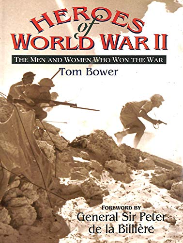 Imagen de archivo de Heroes of World War II : The Men and Women Who Won the War a la venta por Better World Books