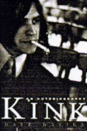 9780752216959: Kink: An Autobiography