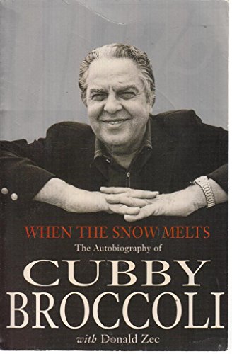 Imagen de archivo de When the Snow Melts;Autobiography of Cubby Broccoli: The Autobiography of Cubby Broccoli a la venta por Reuseabook