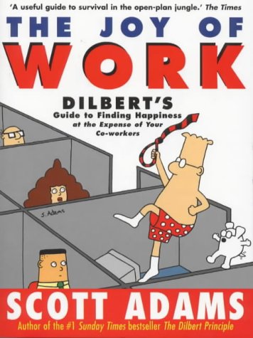 9780752217208: ADAMS S, DILBERT JOY OF WORK [0]: The Joy of Work