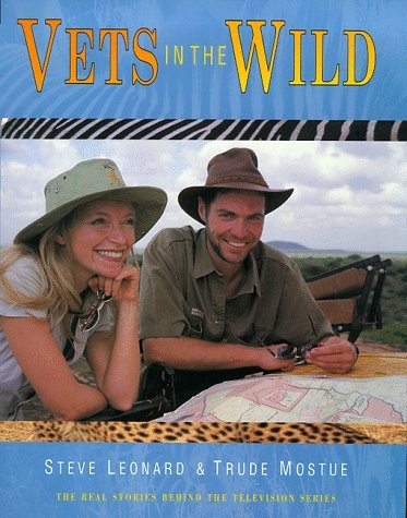 Stock image for Vets in the Wild: The Real Stories Behind the BBC Television Series for sale by WorldofBooks