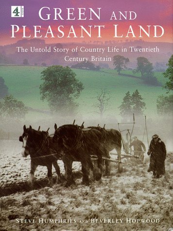 Beispielbild fr Green and Pleasant Land: The Untold Story of Country Life in Twentieth Century Britain zum Verkauf von AwesomeBooks