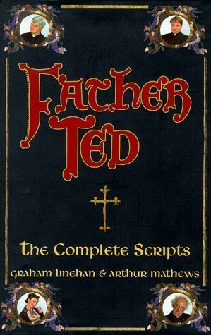 9780752218021: Father Ted: The Complete Scripts