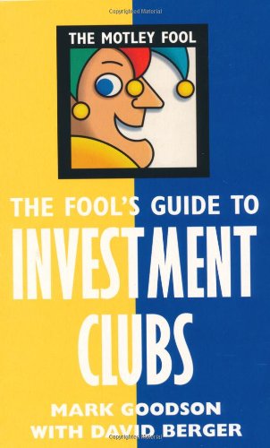 Stock image for Motley Fool : The Motley Fool's Guide To Investment Clubs for sale by WorldofBooks