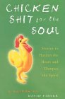 Beispielbild fr Chicken Shit for the Soul zum Verkauf von Better World Books