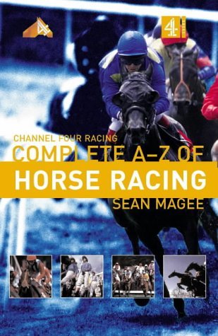 Beispielbild fr Channel 4 Racing:Complete A-Z of Horse Racing zum Verkauf von WorldofBooks