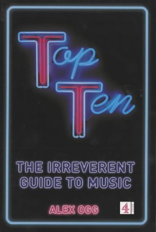 Stock image for Top Ten: The Irreverent Guide to Music for sale by WorldofBooks