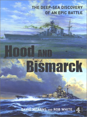 9780752220352: Hood and Bismarck:The Deepsea Discovery of an Epic Battle