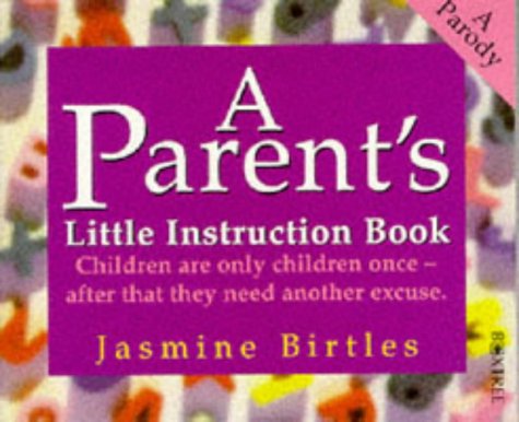 Beispielbild fr A Parent's Little Instruction Book (Little instruction books) zum Verkauf von WorldofBooks