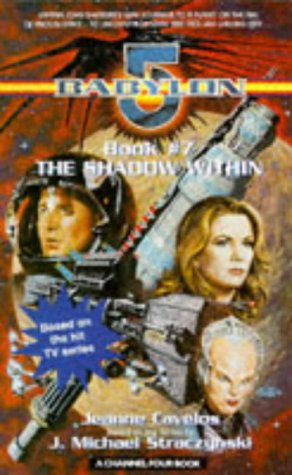 " Babylon 5 ": The Shadow Within (A Channel Four Book) (9780752223391) by Cavelos, Jeanne