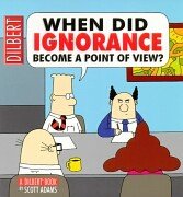 Beispielbild fr Treasuries:Untitled 2 Adams Scott: When Did Ignorance Become a Point of View (Dilbert) zum Verkauf von AwesomeBooks