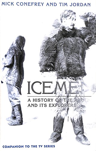 Beispielbild fr Icemen - A History of the Arctic and its Explorers zum Verkauf von WorldofBooks