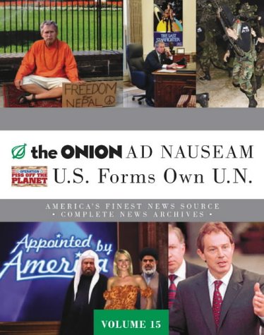Imagen de archivo de Relations Break Down Between U.S. And Them: The Onion Ad Nauseam Complete News Archives Volume 15 a la venta por WorldofBooks