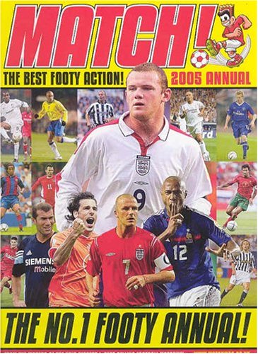 Beispielbild fr "Match" Annual 2005: From the Makers of Britain's Best-selling Football Magazine! zum Verkauf von AwesomeBooks
