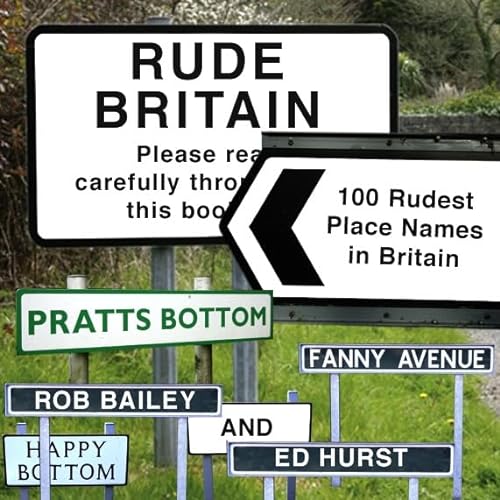 Stock image for Rude Britain: The 100 Rudest Place Names in Britain for sale by The London Bookworm