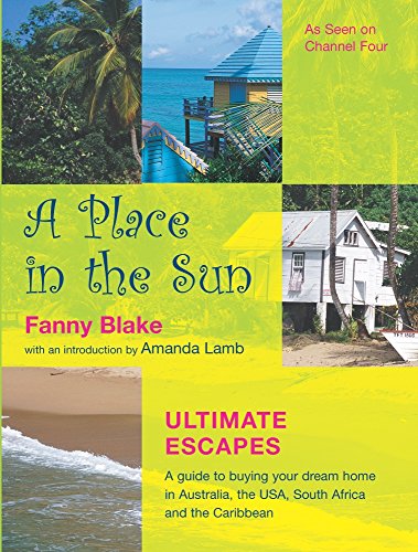 Beispielbild fr A Place in the Sun: Ultimate Escapes zum Verkauf von WorldofBooks