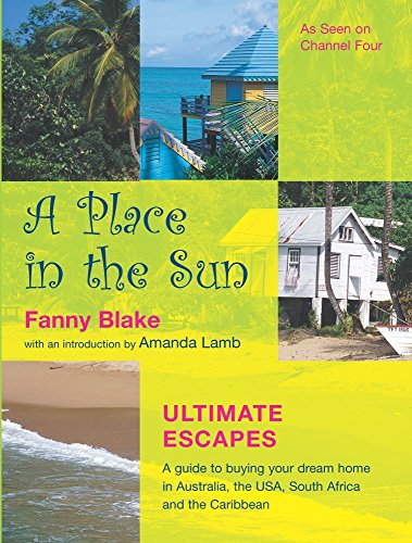 Imagen de archivo de A Place in the Sun: Ultimate Escapes a la venta por AwesomeBooks