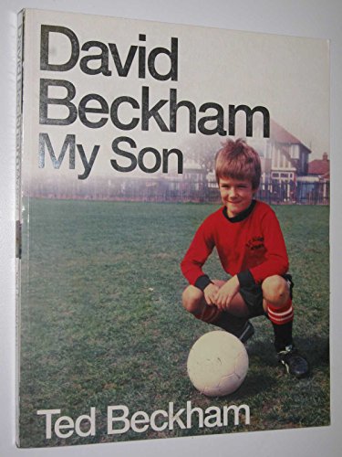 9780752225975: David Beckham: My Son