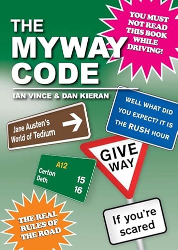The Myway Code (9780752226200) by Dan Kieran; Ian Vince