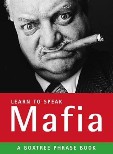 9780752226279: Learn to Speak Mafia: A Boxtree Phrasebook