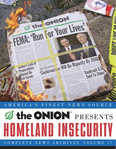 Homeland Insecurity: Complete News Archives v. 17 (9780752226361) by The-onion