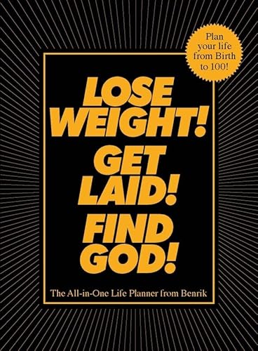 Beispielbild fr Lose Weight! Get Laid! Find God!: The All-In-One Life Planner zum Verkauf von WorldofBooks