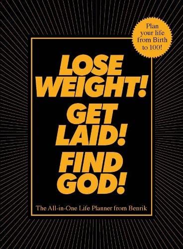 9780752226439: Lose Weight! Get Laid! Find God!