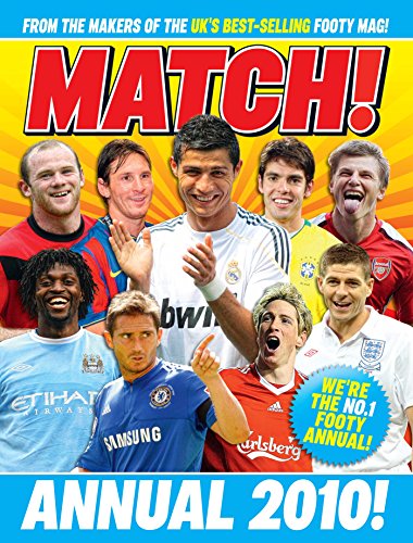 Imagen de archivo de Match! 2010 : From the Makers of the UK's Best-Selling Footy Mag! a la venta por Better World Books Ltd