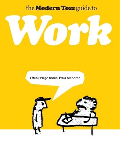 Beispielbild fr The Modern Toss Guide to Work zum Verkauf von Reuseabook