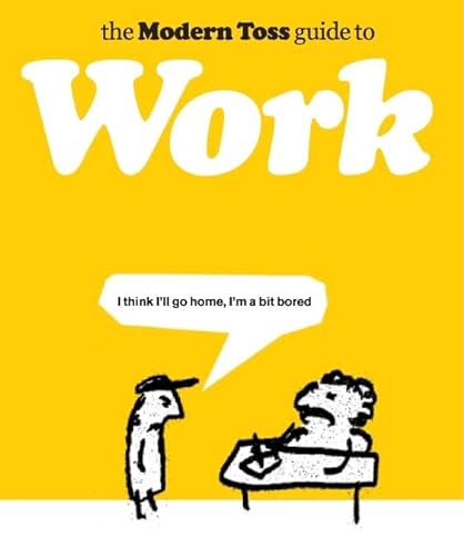 9780752226606: The Modern Toss Guide to Work