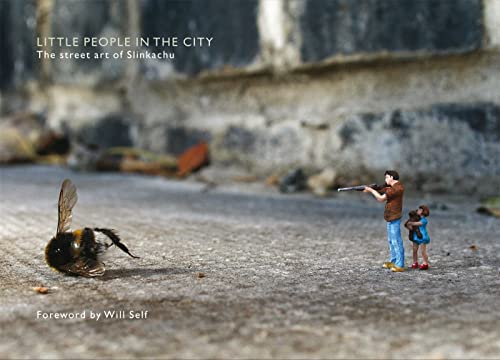 Little People in the City: The Street Art of Slinkachu - Slinkachu