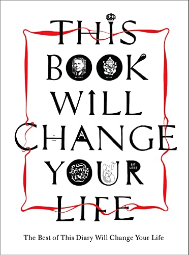 Beispielbild fr This Book Will Change Your Life: The Very Best of This Diary Will Change Your Life. by Benrik zum Verkauf von ThriftBooks-Atlanta