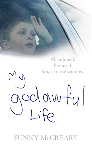 Beispielbild fr My Godawful Life: Abandoned. Betrayed. Stuck to the Window. zum Verkauf von Reuseabook