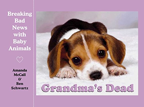 Stock image for Grandma's Dead: Breaking Bad News with Baby Animals for sale by MusicMagpie