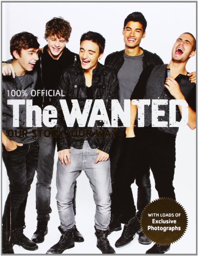 9780752227535: The Wanted: 100% Official: Our Story, Our Way: Our Story, Our Way: 100% Official