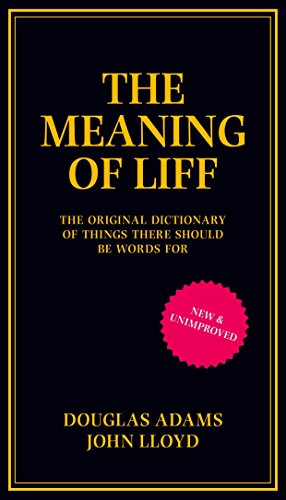 9780752227597: The Meaning of Liff: The Original Dictionary Of Things There Should Be Words For